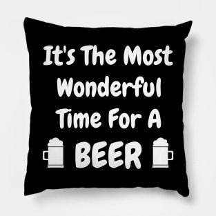 Its the most wonderful time of the year. Its the most wonderful time for a beer. Beer Lover Christmas Design. The Perfect Christmas or Secret Santa Gift. T-Shirt Pillow
