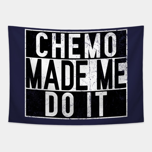 Chemo Made Me Do It - Old School Rap Tapestry by jpmariano