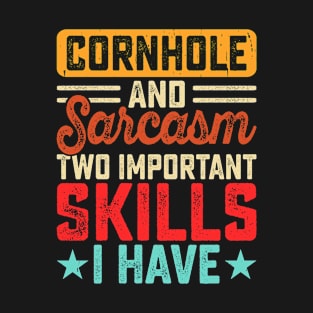 Cornhole And Sarcasm Two Important Skills I Have Retro Design - Baggo Team Bean Bag Toss Game - Funny Cornhole Player Vintage T-Shirt