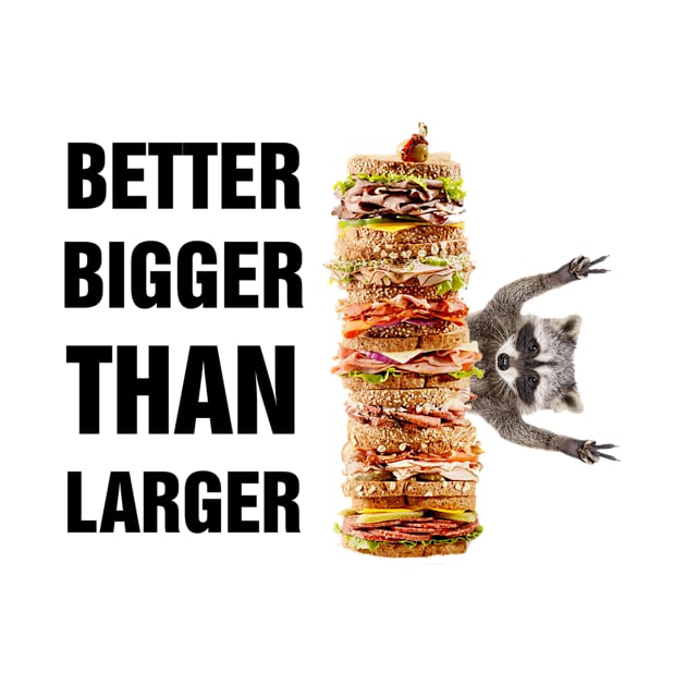 Better bigger than larger Raccoon sándwich by richercollections