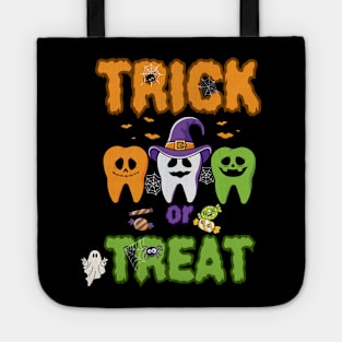 Trick or Treat, Funny Dental Halloween, Treat Dentist Tote