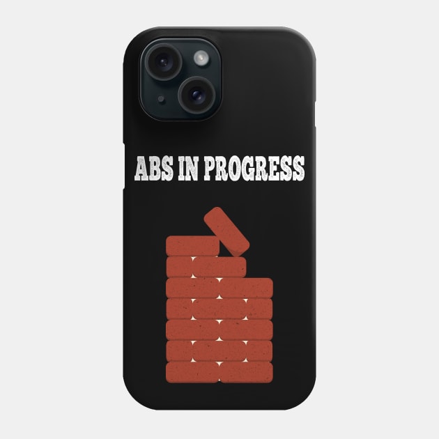 Abs in progress Phone Case by JettDes