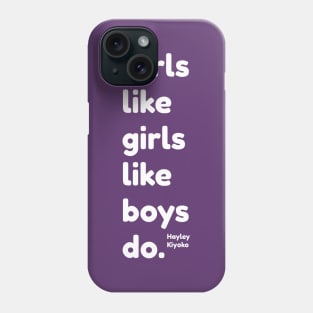 Girls like girls Hailey Kiyoko Phone Case