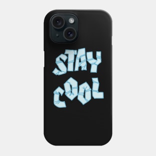 Stay cool Phone Case
