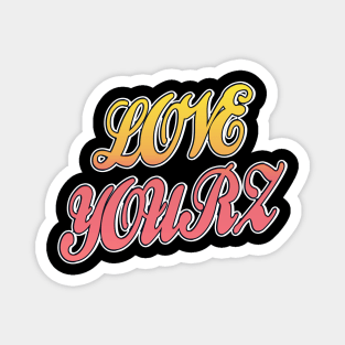 Love Yourz Magnet