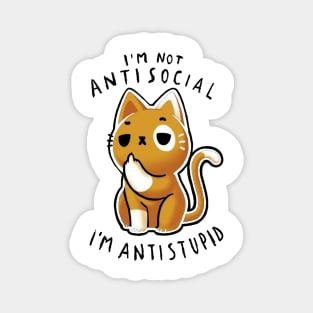 I'm Not Antisocial I'm Antistupid 2 Magnet