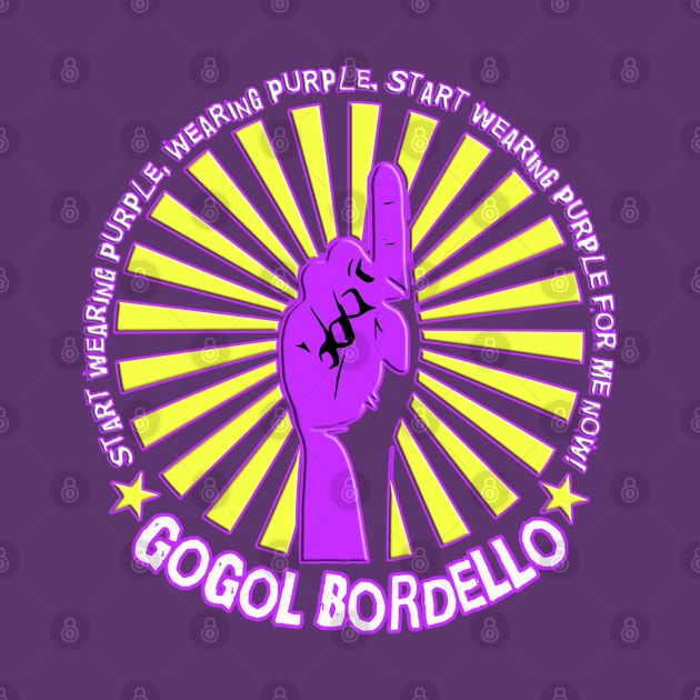 Gogol Bordello - Start Wearing Purple by AdeGee