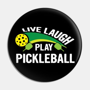 Live laugh play pickleball sport Pin