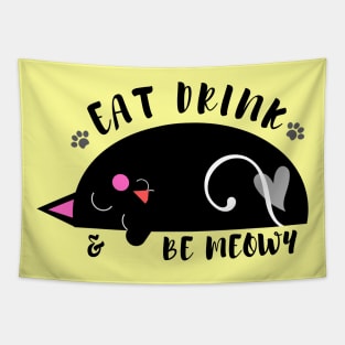 Eat, Drink and Be Meowy Tapestry