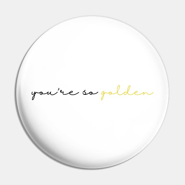 youre so golden Pin by cartershart