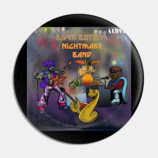 River Bottom Nightmare Band Alive! Pin