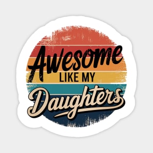 Awesome Like My DaughterS Funny Dad Quote Father Day Magnet