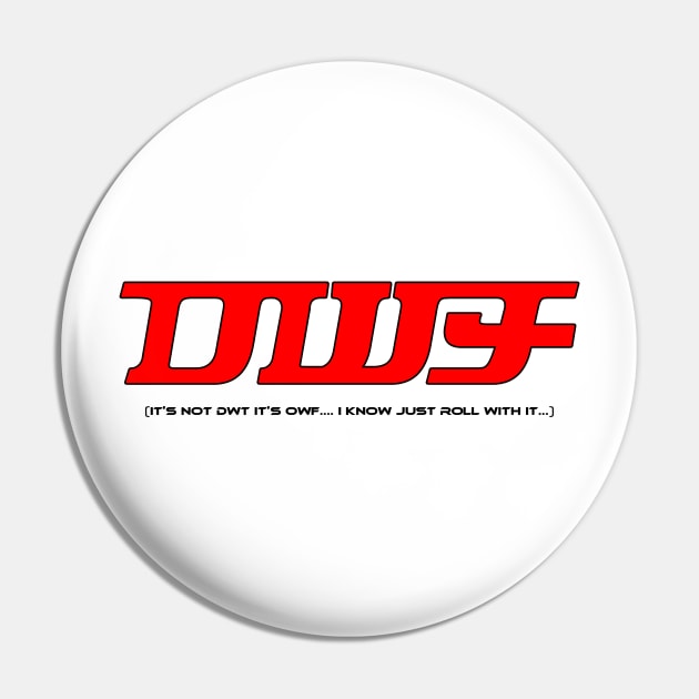 OWF Parody Shirt (Light DWT) Pin by MpireOnlineNetwork