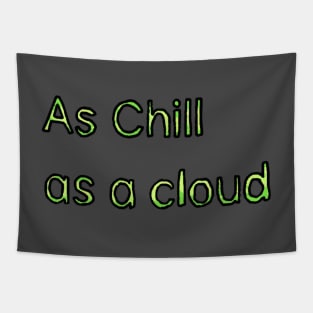 Chill as a Cloud - (Green) Tapestry