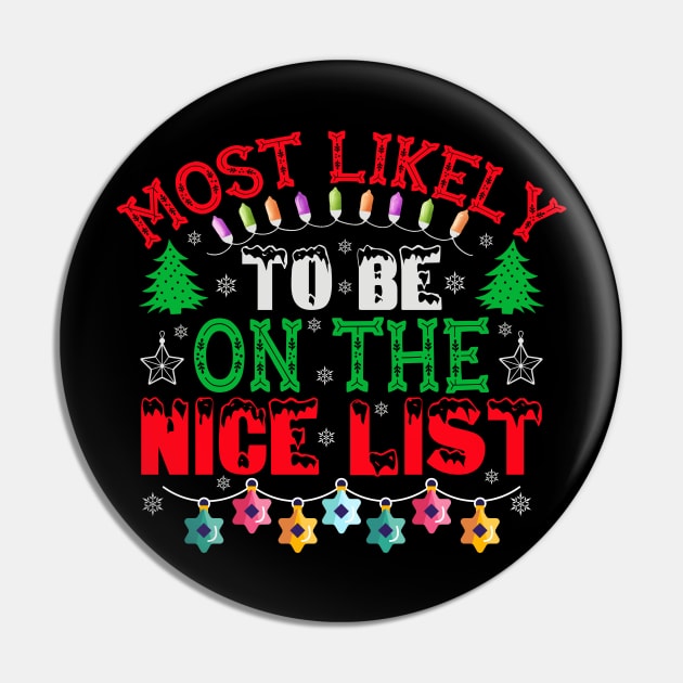 Most Likely To Be On The Nice List Pin by MZeeDesigns