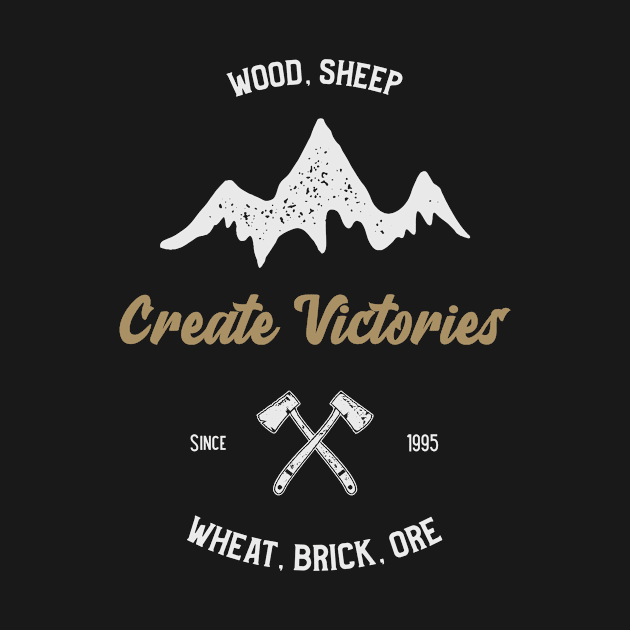 Create Victories in Catan. by Ryel Tees