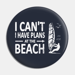 I CAN'T I Have PLANS at the BEACH Funny Windsurfing White Pin