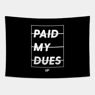 Paid My Dues Tapestry