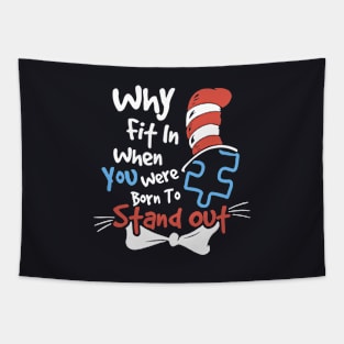 Why Fit In When You Were Born To Stand Out Autism Tapestry