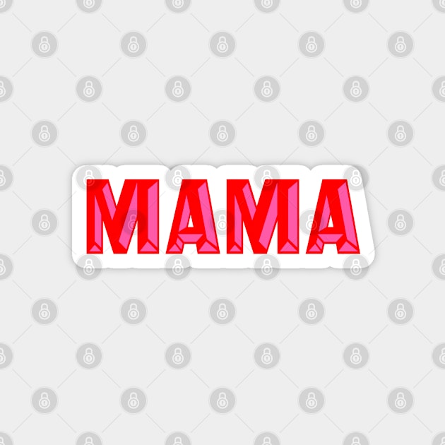 Mama, Typography, Red and Pink Magnet by OneThreeSix