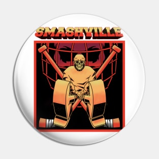 SMASHVILLE Pin