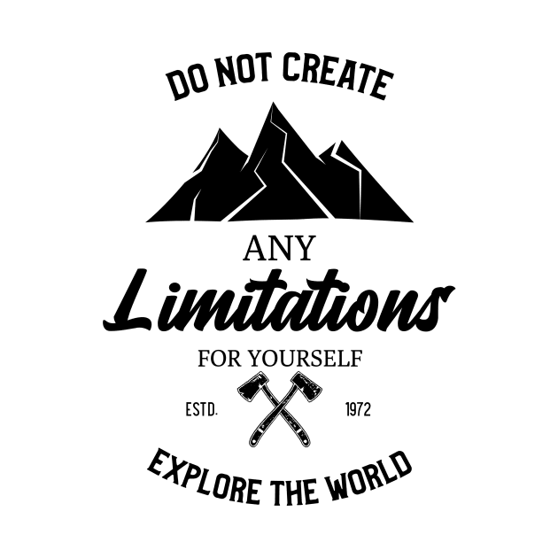 Do Not Create Any Limitations For Yourself Explore The World by Journees