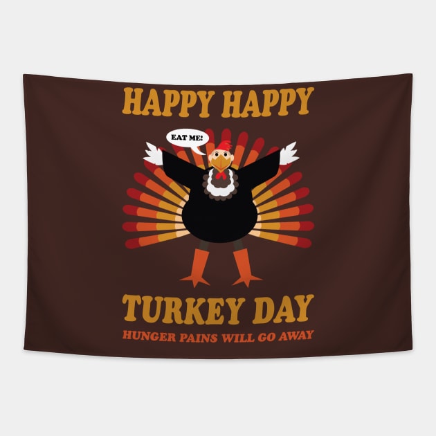 Happy Happy Turkey Day 1 Tapestry by bryankremkau