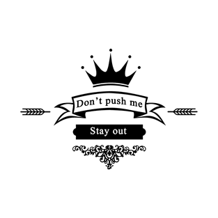 Don't push me T-Shirt