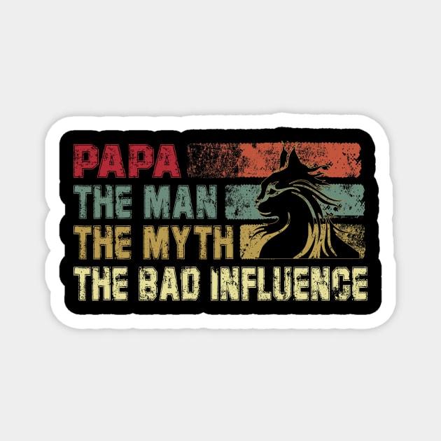 Mens Papa the Man the Myth the Bad Influence Vintage Cat Magnet by David Darry