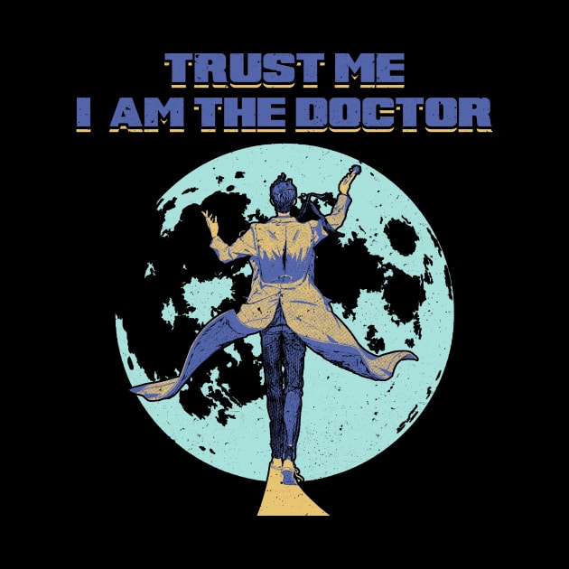 Trust Me I am The Doctor by Joker Keder