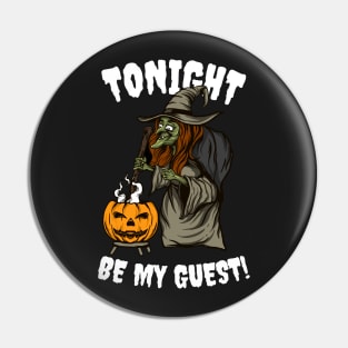 Tonight is Halloween! Be My Guest! Pin