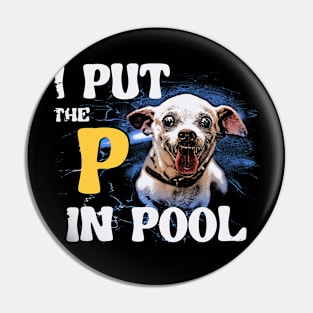 I Put The P In Pool Pin