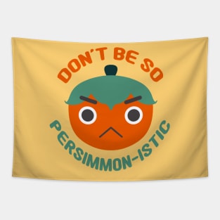 Don't Be So Persimmon-istic! (You Pessimist) Fruit Pun Tapestry