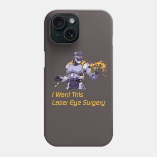 I want this laser eye surgery Phone Case