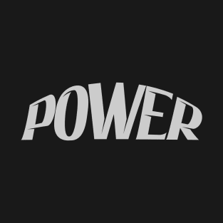 Power typography design T-Shirt