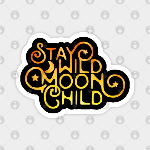 Stay Wild Moon Child Magnet by The Cottage Cauldron