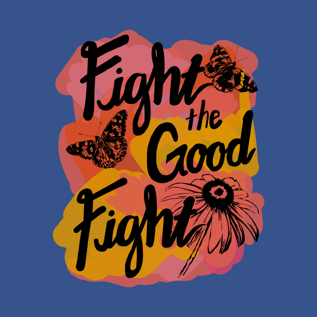 Fight the Good Fight with Butterflies and Flower- Color by KatieMorrisArt