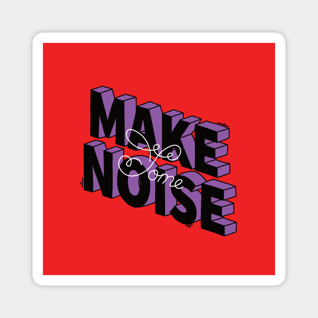 Make some noise Magnet by magyarmelcsi