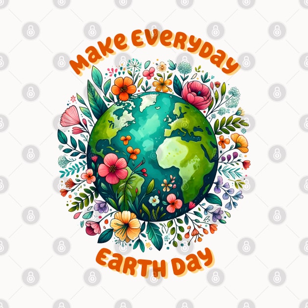 Make Every day Earth Day by MZeeDesigns