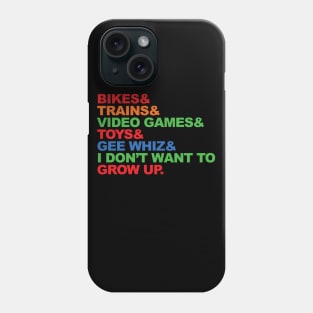 I don't wanna grow up! Phone Case