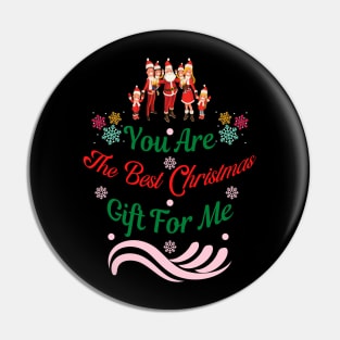 You're The Best Christmas Gift For me | Christmas With Family Pin