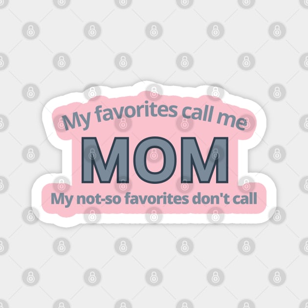 Playing Favorites Mom Magnet by Say What You Mean Gifts