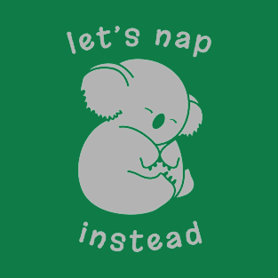 Let's Nap Koala T-Shirt