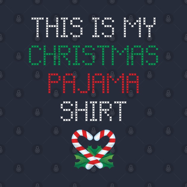 This is my Christmas Pajama Shirt by mstory