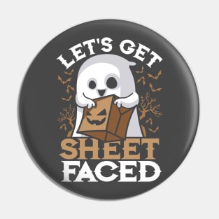 Let's Get Sheet Faced Funny Halloween Saying Ghost Pin