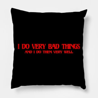 VERY BAD THINGS Pillow