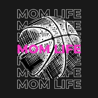 MOM LIFE  BASKETBALL T-Shirt