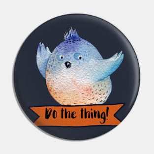 Do the Thing Pin