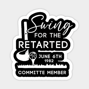 Swing For The Retarded Committee Member Magnet