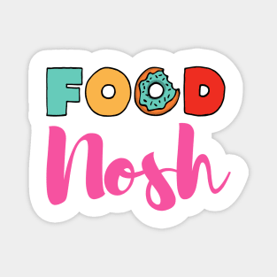 Nosh - Funny Yiddish Quotes Magnet